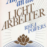 Rhea Powers: Aufruf an die Lichtarbeiter (1989)